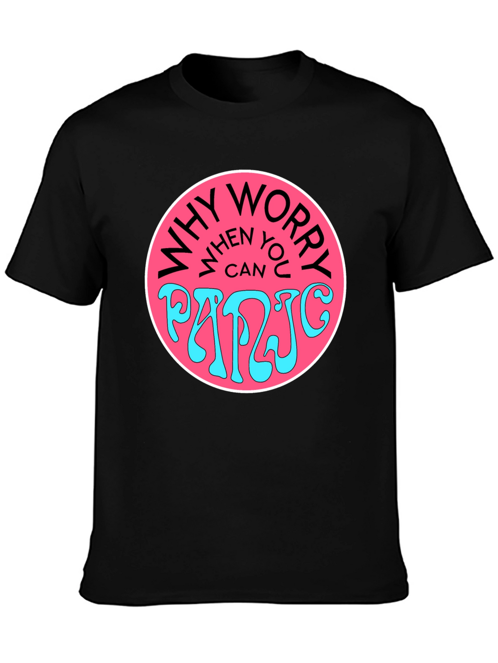 Why Worry Panic Black Graphic Tee
