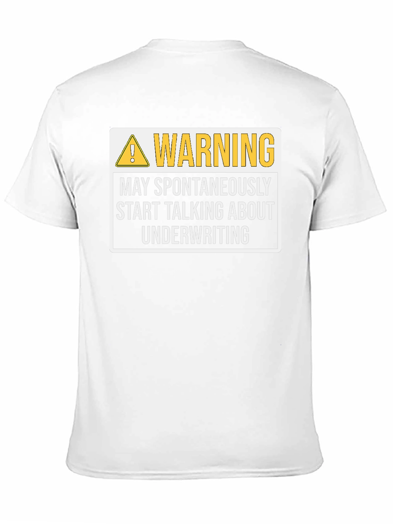 Warning Underwriting T-Shirt
