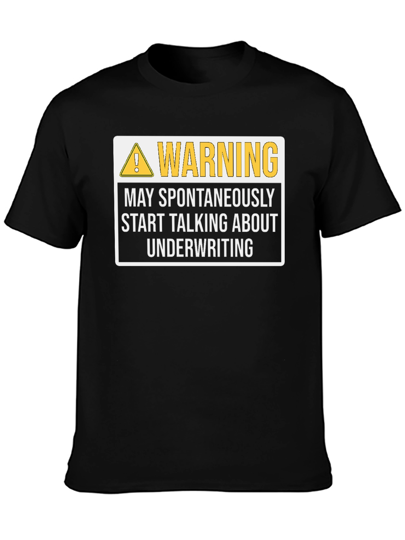 Warning Underwriting T-Shirt