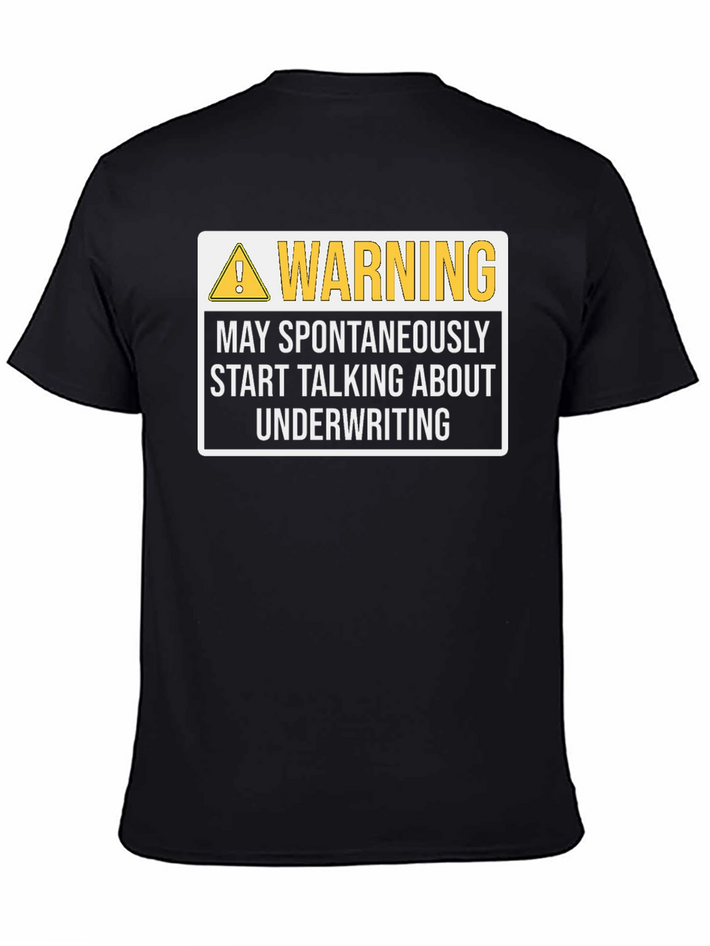 Warning Underwriting T-Shirt