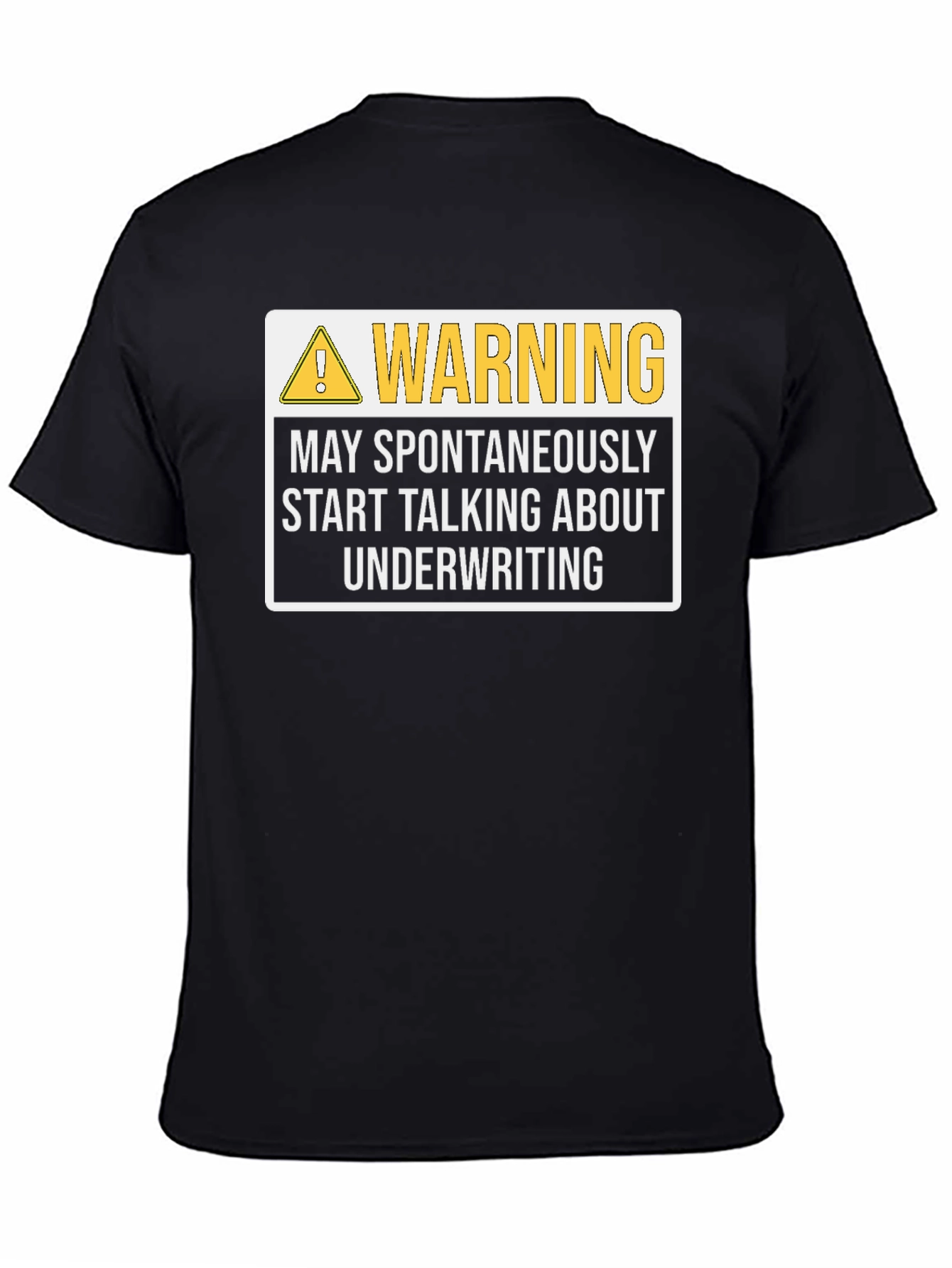 Warning Underwriting T-Shirt