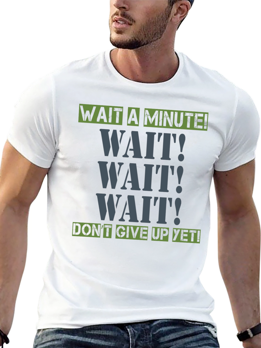 Wait A Minute! Graphic Tee - Motivational Shirt