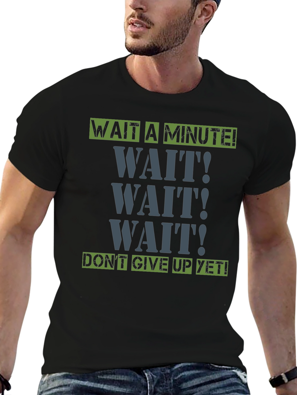 Wait A Minute! Graphic Tee - Motivational Shirt