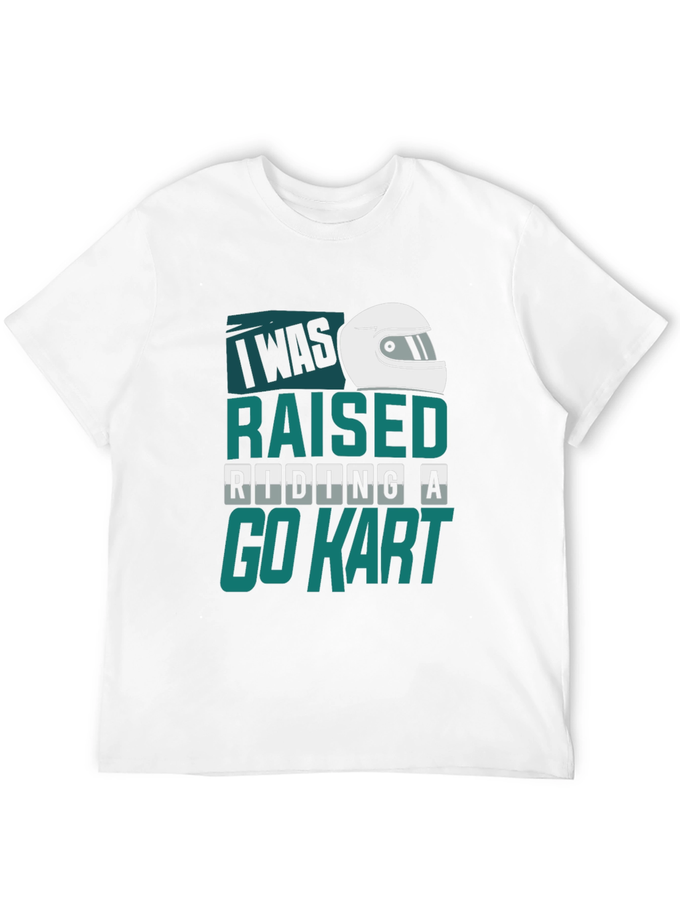 I Was Raised Riding A Go Kart T-Shirt