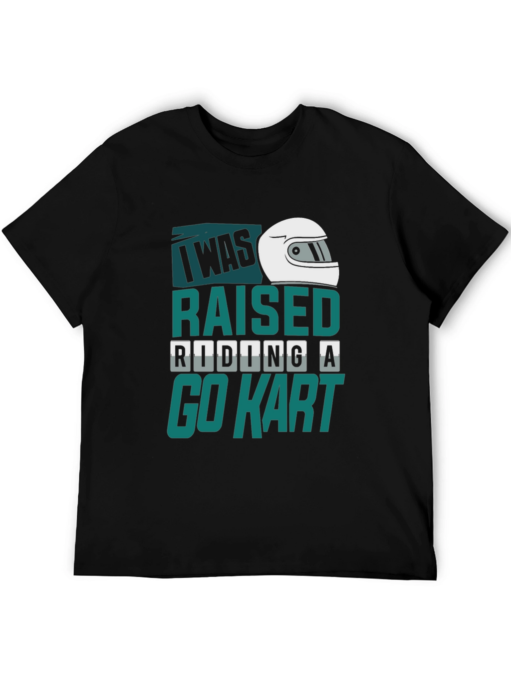 I Was Raised Riding A Go Kart T-Shirt