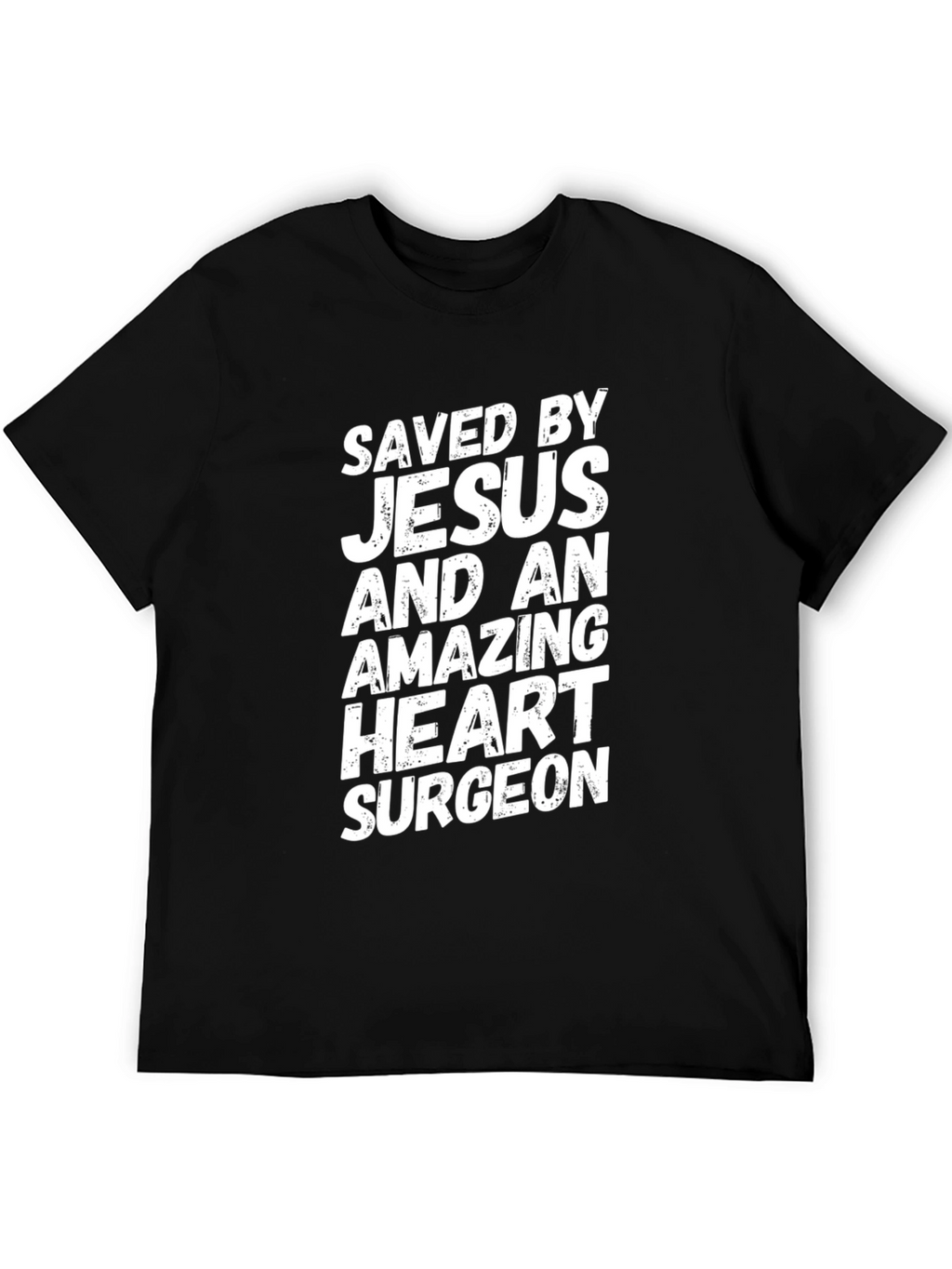 Saved by Jesus Heart Surgeon Funny T-Shirt