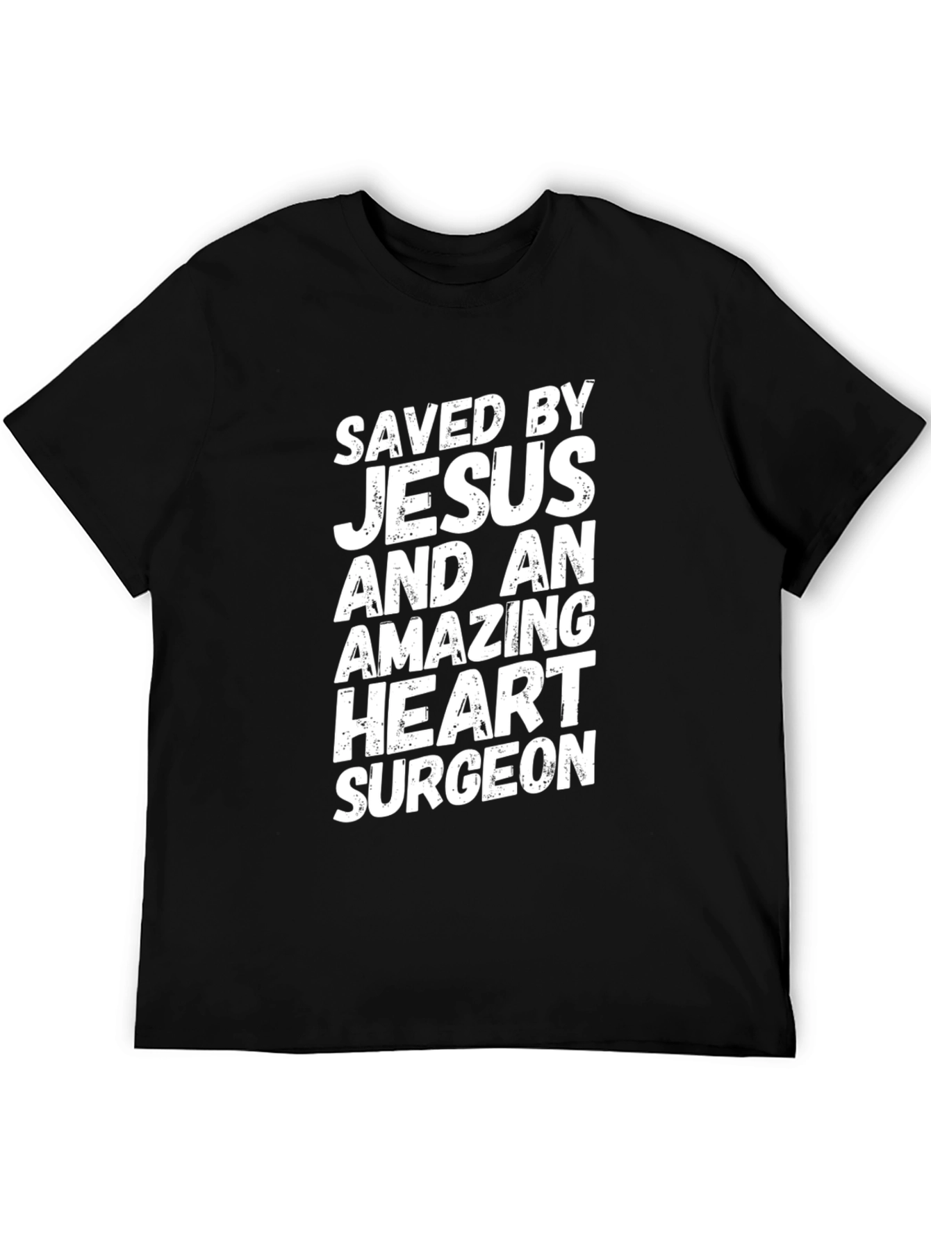 Saved by Jesus Heart Surgeon Funny T-Shirt
